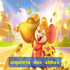 alquimia das almas 3 temporada